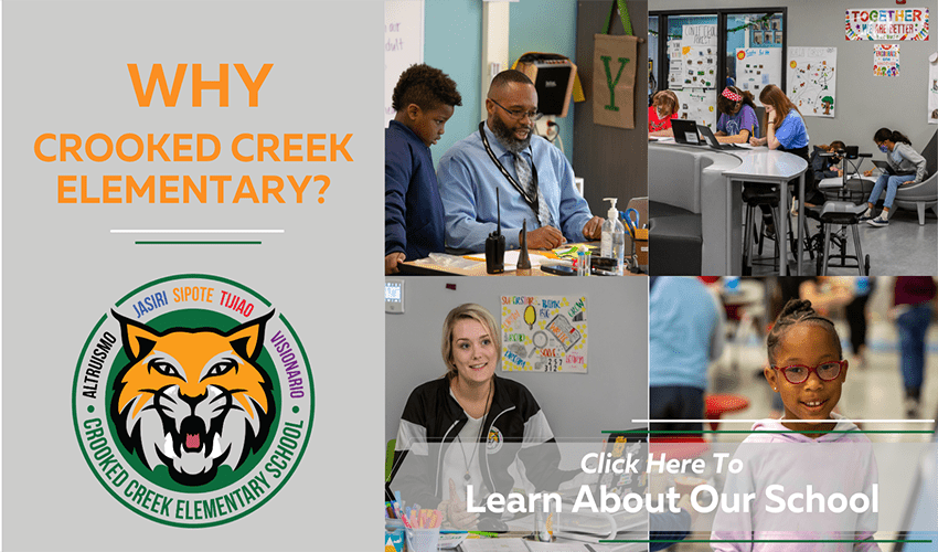 Why Crooked Creek Elementary? Click Here To Learn More About Our School.